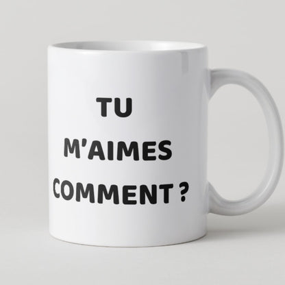 Mug blanc minimaliste avec inscription noire Tu m'aimes comment ?