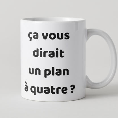 mug-coquin-humour-plan-a-quatre