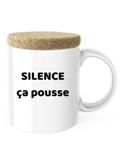 Mug Pousse - Silence ça pousse